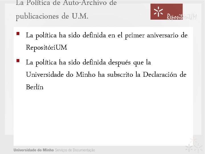 La Política de Auto-Archivo de publicaciones de U. M. § La política ha sido