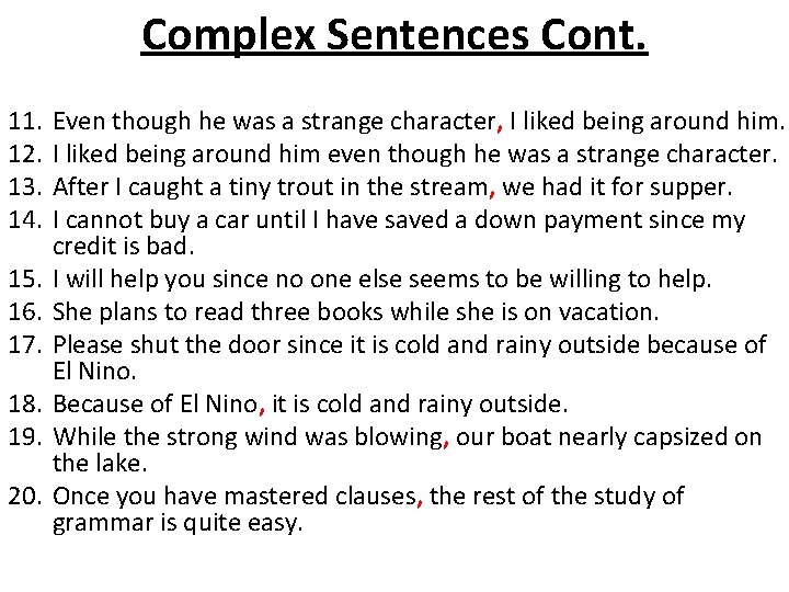 Complex Sentences Cont. 11. 12. 13. 14. 15. 16. 17. 18. 19. 20. Even