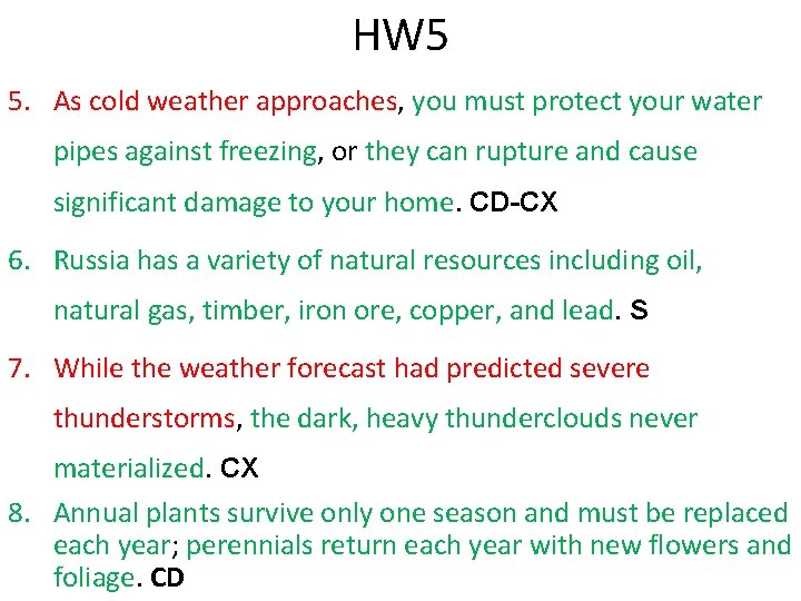 HW 5 5. As cold weather approaches, you must protect your water pipes against