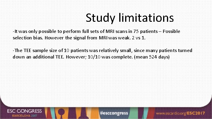 Study limitations -It was only possible to perform full sets of MRI scans in