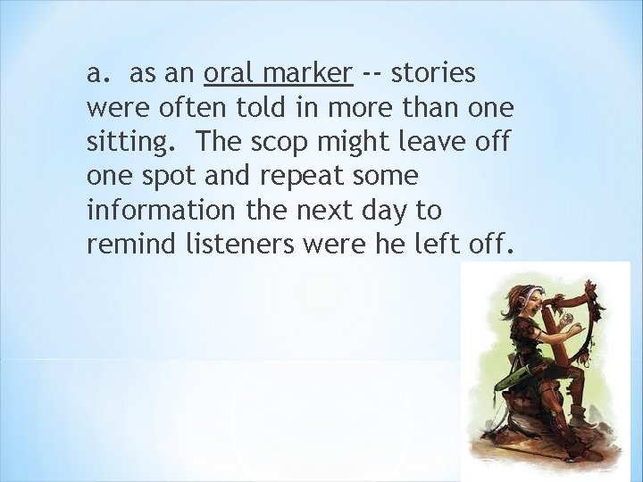 a. as an oral marker -- stories were often told in more than one a. as an oral marker -- stories were often told in more than one
