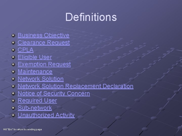 Definitions Business Objective Clearance Request CPLA Eligible User Exemption Request Maintenance Network Solution Replacement