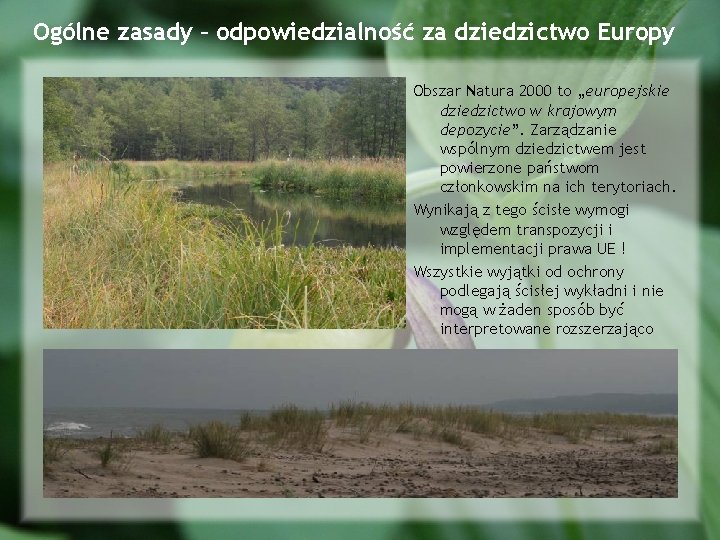 Ogólne zasady – odpowiedzialność za dziedzictwo Europy Obszar Natura 2000 to „europejskie dziedzictwo w