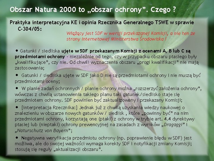 Obszar Natura 2000 to „obszar ochrony”. Czego ? Praktyka interpretacyjna KE i opinia Rzecznika