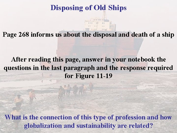 Disposing of Old Ships Page 268 informs us about the disposal and death of