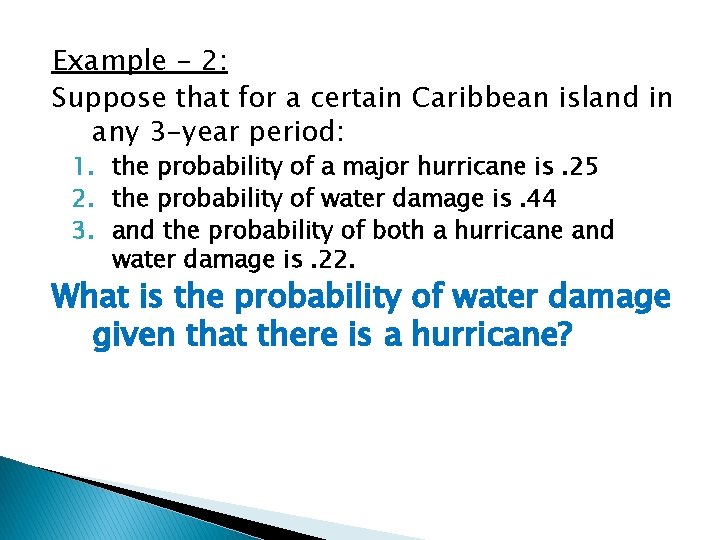 Example - 2: Suppose that for a certain Caribbean island in any 3 -year