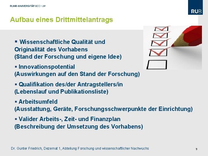 Aufbau eines Drittmittelantrags § Wissenschaftliche Qualität und Originalität des Vorhabens (Stand der Forschung und