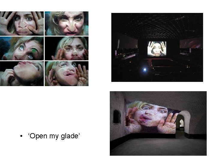  • ‘Open my glade’ 