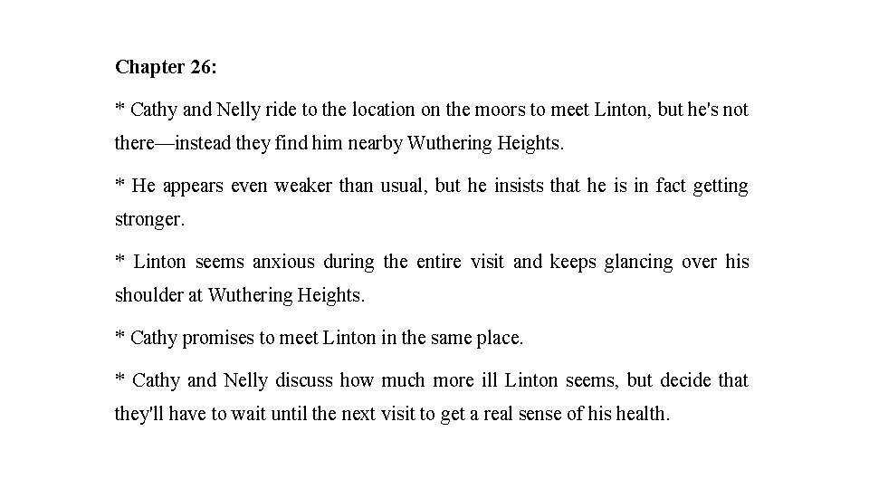 Chapter 26: * Cathy and Nelly ride to the location on the moors to