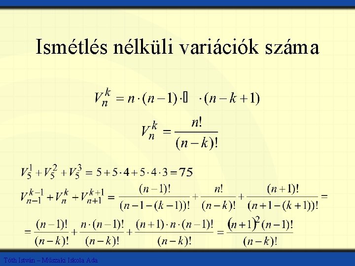 Ismétlés nélküli variációk száma Tóth István – Műszaki Iskola Ada 