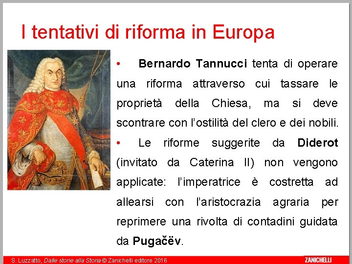 I tentativi di riforma in Europa • Bernardo Tannucci tenta di operare una riforma