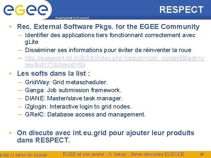 RESPECT Enabling Grids for E-scienc. E • Rec. External Software Pkgs. for the EGEE