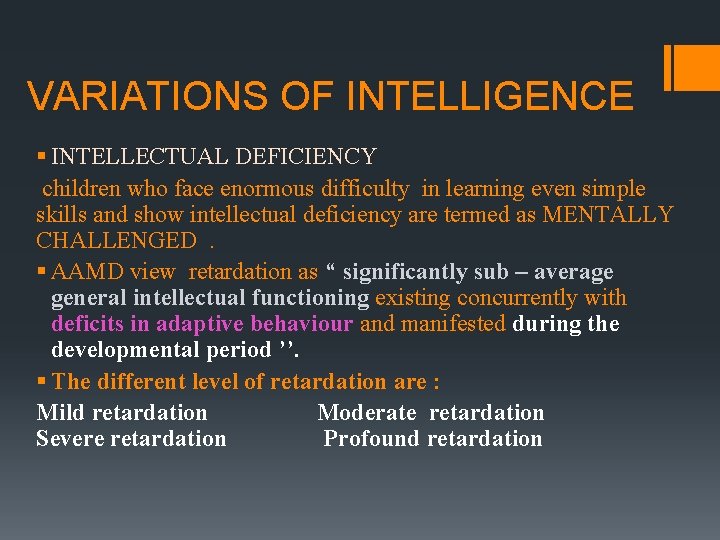 VARIATIONS OF INTELLIGENCE § INTELLECTUAL DEFICIENCY children who face enormous difficulty in learning even VARIATIONS OF INTELLIGENCE § INTELLECTUAL DEFICIENCY children who face enormous difficulty in learning even