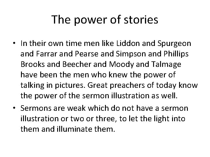 The power of stories • In their own time men like Liddon and Spurgeon