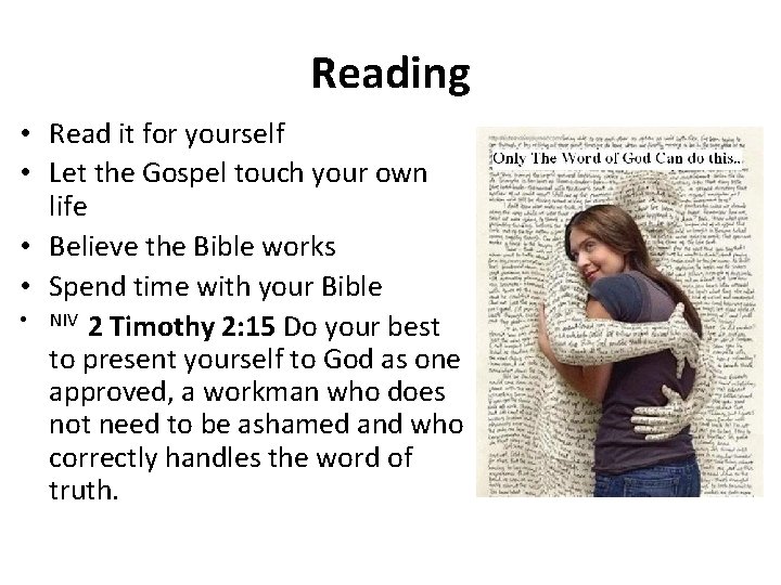 Reading • Read it for yourself • Let the Gospel touch your own life