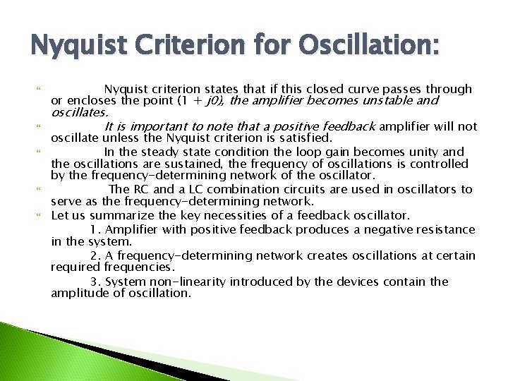 Nyquist Criterion for Oscillation: Nyquist criterion states that if this closed curve passes through