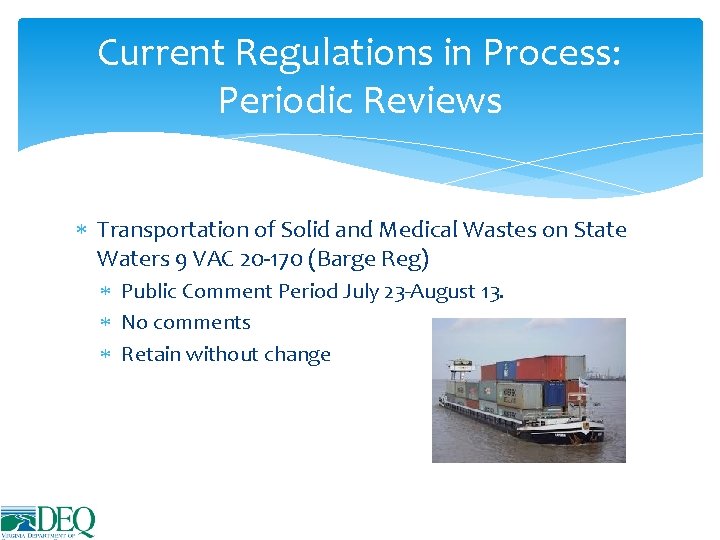 Current Regulations in Process: Periodic Reviews Transportation of Solid and Medical Wastes on State
