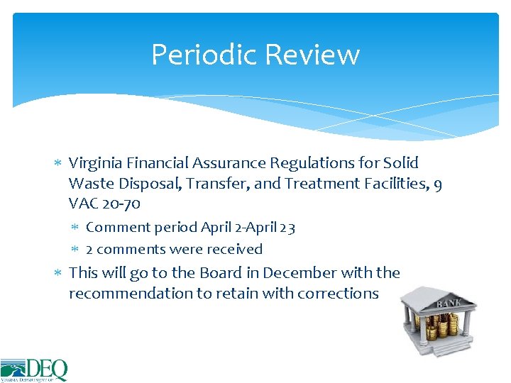 Periodic Review Virginia Financial Assurance Regulations for Solid Waste Disposal, Transfer, and Treatment Facilities,