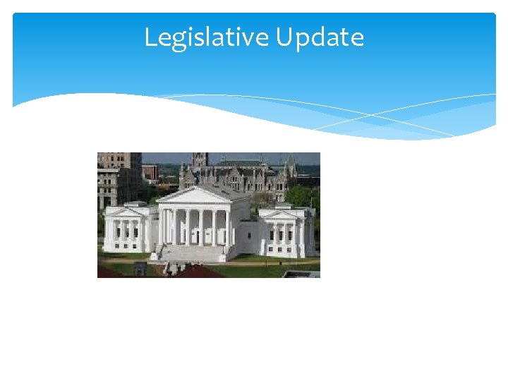 Legislative Update 