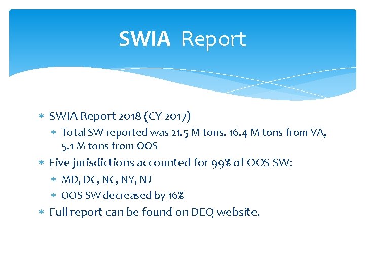 SWIA Report 2018 (CY 2017) Total SW reported was 21. 5 M tons. 16.