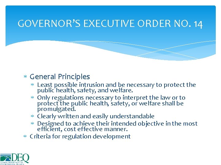 GOVERNOR’S EXECUTIVE ORDER NO. 14 General Principles Least possible intrusion and be necessary to