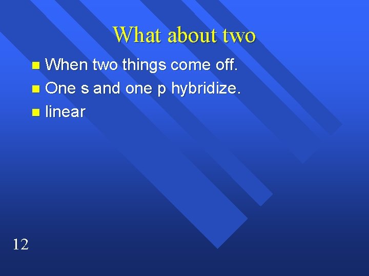 What about two When two things come off. n One s and one p