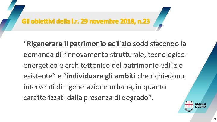 Gli obiettivi della l. r. 29 novembre 2018, n. 23 “Rigenerare il patrimonio edilizio