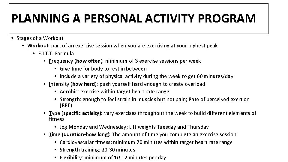 PLANNING A PERSONAL ACTIVITY PROGRAM • Stages of a Workout • Workout: part of