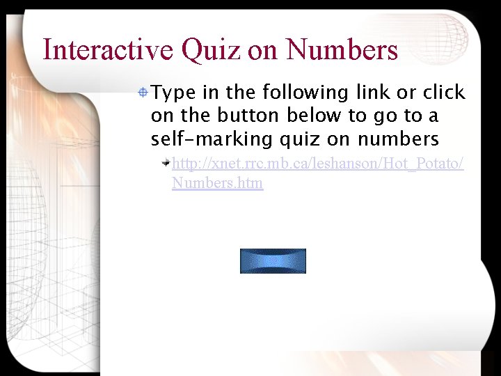 Interactive Quiz on Numbers Type in the following link or click on the button