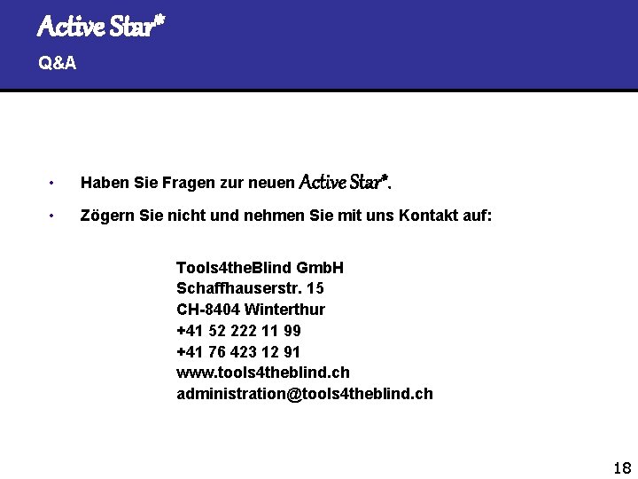 Active Star* Q&A • Haben Sie Fragen zur neuen Active Star*. • Zögern Sie