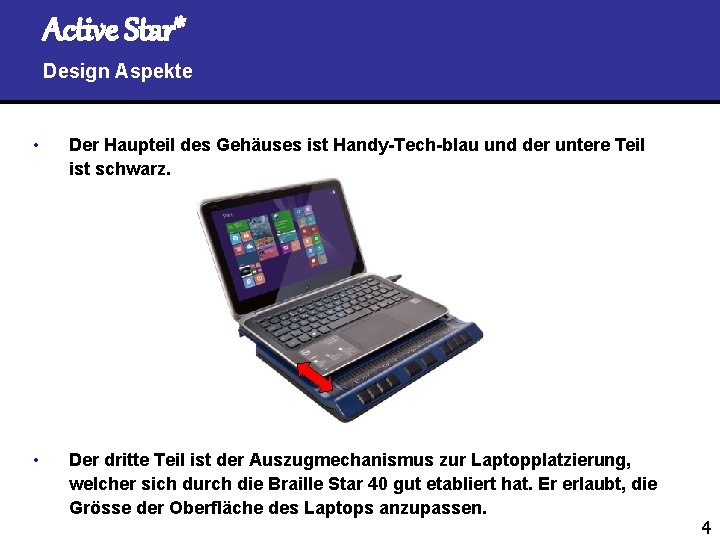 Active Star* Design Aspekte • Der Haupteil des Gehäuses ist Handy-Tech-blau und der untere