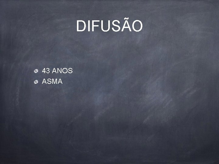 DIFUSÃO 43 ANOS ASMA 