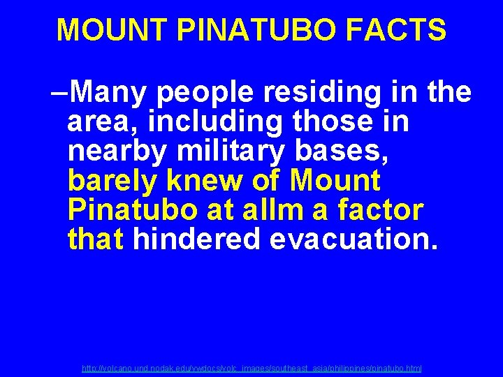 MOUNT PINATUBO FACTS –Many people residing in the area, including those in nearby military