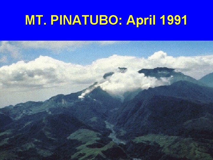 MT. PINATUBO: April 1991 