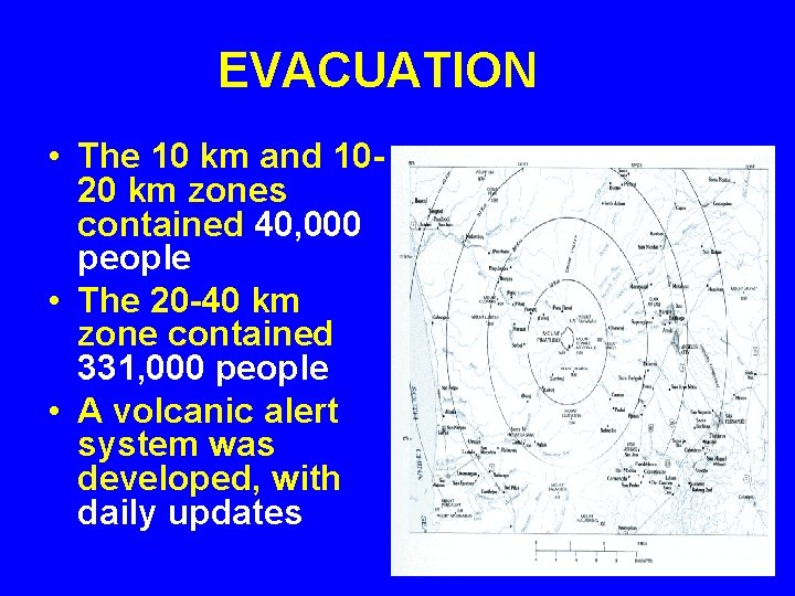 EVACUATION • The 10 km and 1020 km zones contained 40, 000 people •