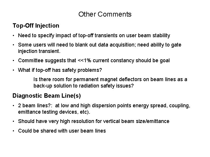 Other Comments Top-Off Injection • Need to specify impact of top-off transients on user