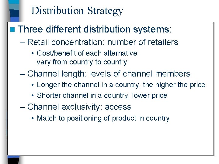 Distribution Strategy n Three different distribution systems: – Retail concentration: number of retailers •