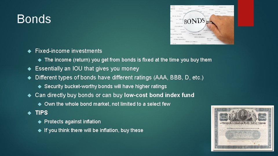 Bonds Fixed-income investments The income (return) you get from bonds is fixed at the