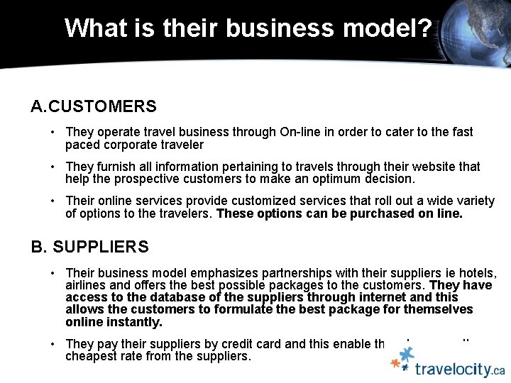  What is their business model? A. CUSTOMERS • They operate travel business through