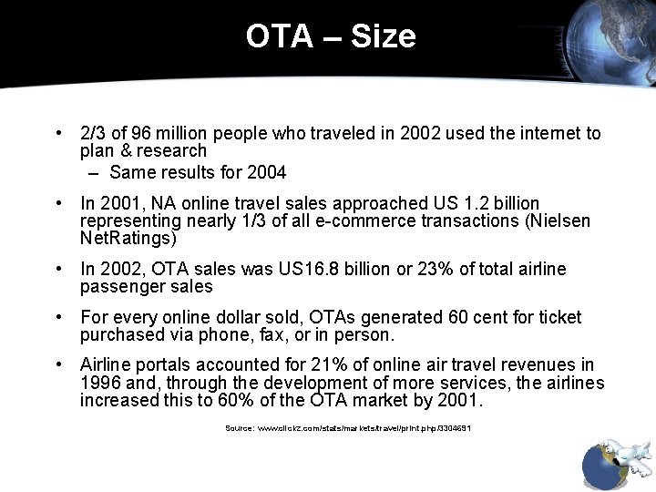 OTA – Size • 2/3 of 96 million people who traveled in 2002 used