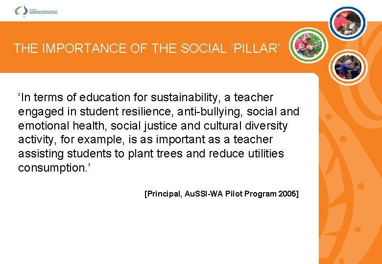 THE IMPORTANCE OF THE SOCIAL ‘PILLAR’ ‘In terms of education for sustainability, a teacher