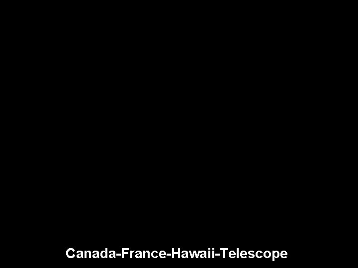 Canada-France-Hawaii-Telescope 