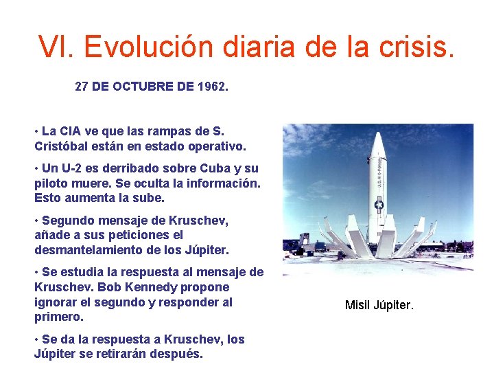 VI. Evolución diaria de la crisis. 27 DE OCTUBRE DE 1962. • La CIA