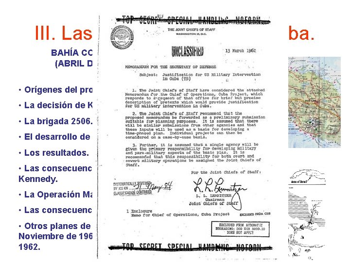 III. Las relaciones EE. UU- Cuba. BAHÍA COCHINOS (ABRIL DE 1961). • Orígenes del