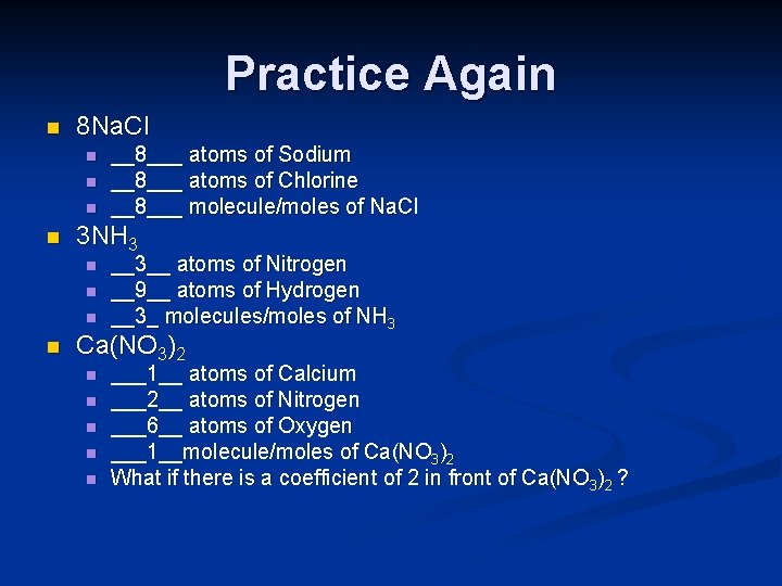 Practice Again n 8 Na. Cl n n 3 NH 3 n n __8___