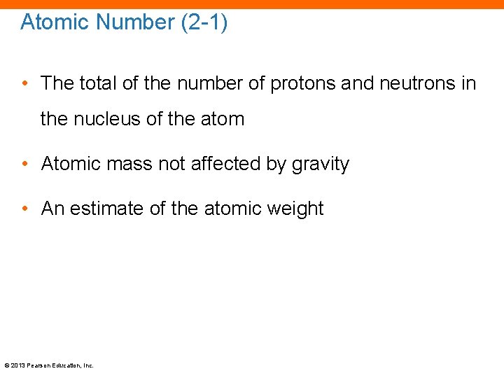 Atomic Number (2 -1) • The total of the number of protons and neutrons