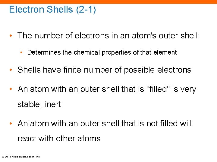 Electron Shells (2 -1) • The number of electrons in an atom's outer shell: