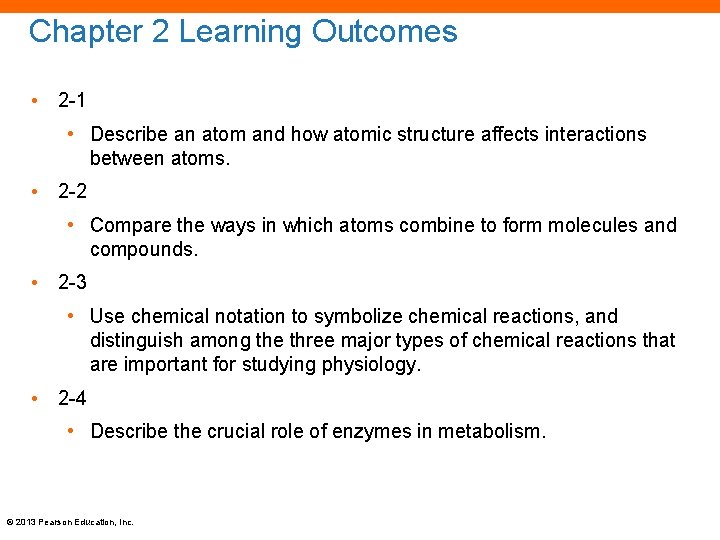 Chapter 2 Learning Outcomes • 2 -1 • Describe an atom and how atomic