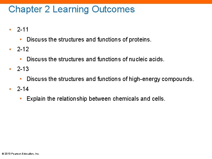 Chapter 2 Learning Outcomes • 2 -11 • Discuss the structures and functions of