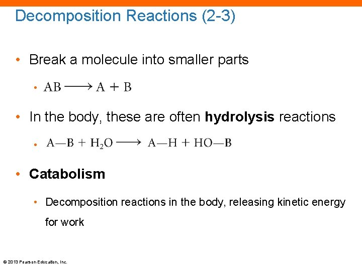 Decomposition Reactions (2 -3) • Break a molecule into smaller parts • • In